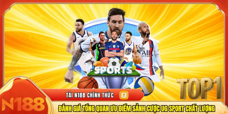 Đánh giá tổng quan ưu điểm sảnh cược UG sport chất lượng