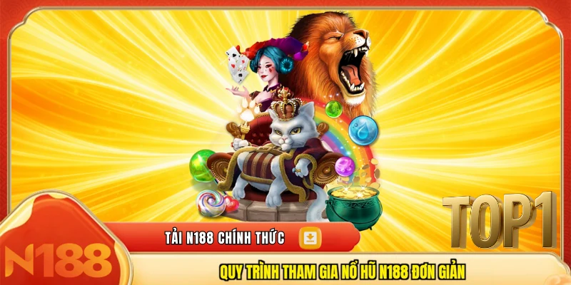 Quy trình tham gia nổ hũ N188 đơn giản