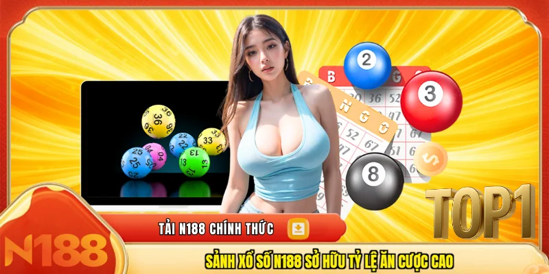 Sảnh xổ số N188 sở hữu tỷ lệ ăn cược cao 